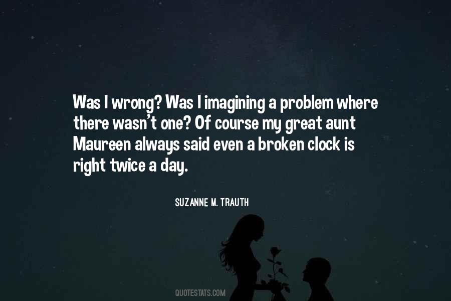 A Broken Clock Quotes #7