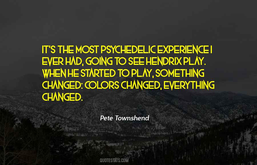Quotes About Psychedelic Experience #46753