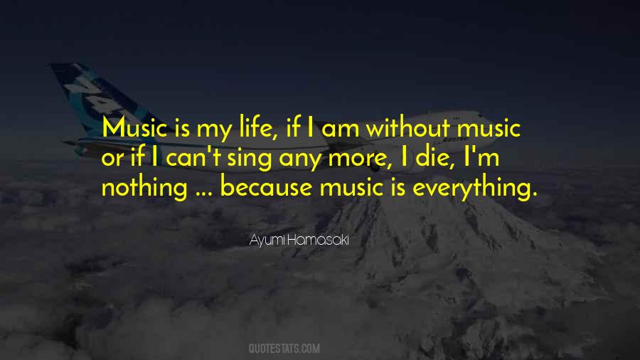 Quotes About Music Is My Life #48925