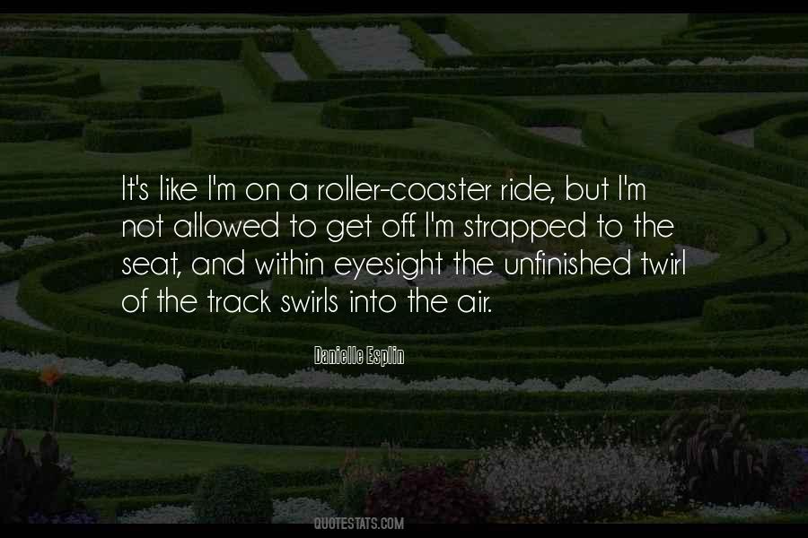 Quotes About Roller Coaster #240479