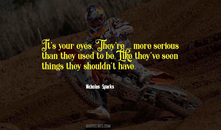 Serious Things Quotes #379002