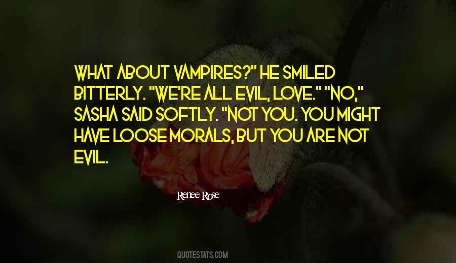 Not Evil Quotes #1217408