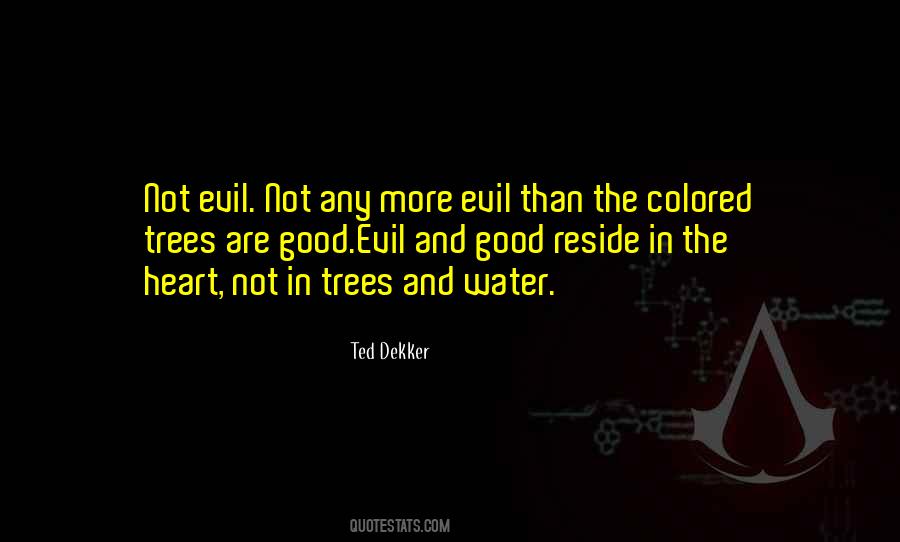 Not Evil Quotes #127190