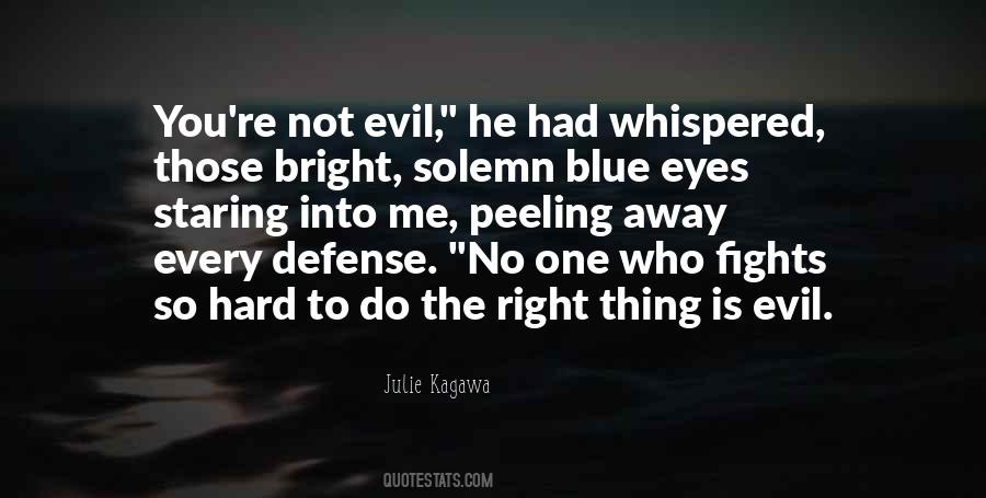 Not Evil Quotes #1715867