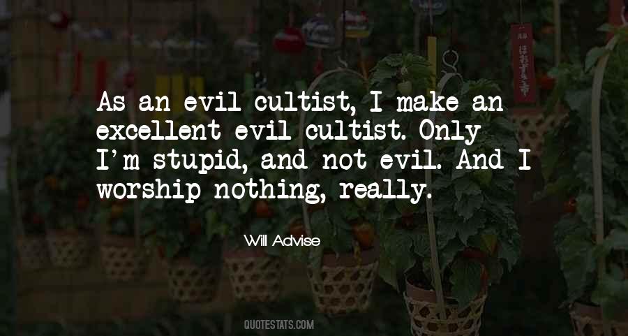 Not Evil Quotes #911993