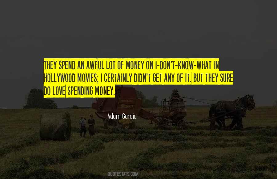 Quotes About Spending Money You Don't Have #1870003