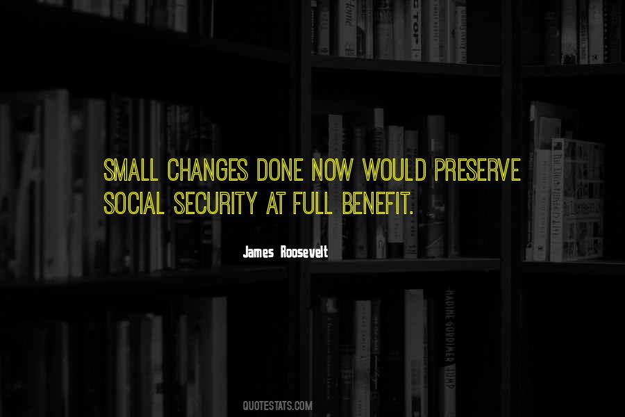 Quotes About Small Changes #1174712