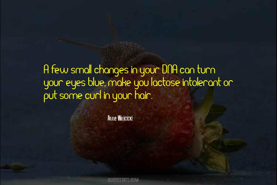 Quotes About Small Changes #1263118