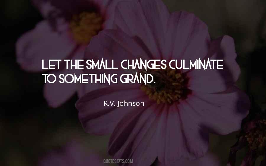 Quotes About Small Changes #1504337