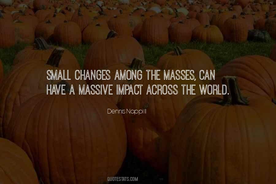 Quotes About Small Changes #1589387