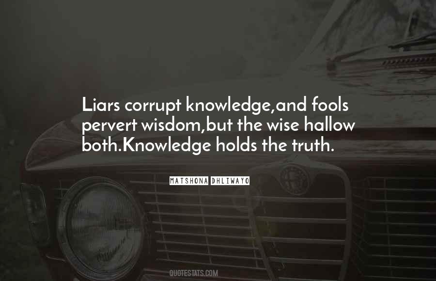 Quotes About Fools And Liars #374128