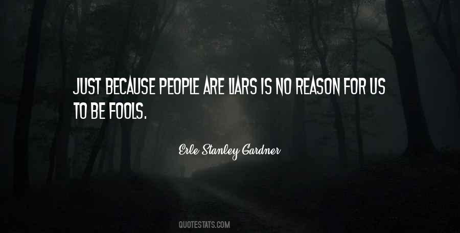 Quotes About Fools And Liars #822152