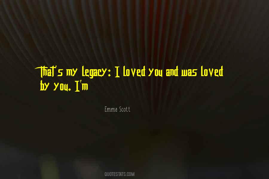 Quotes About Legacy #112352