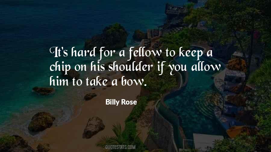 Quotes About Chip On Your Shoulder #1231708