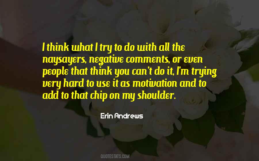 Quotes About Chip On Your Shoulder #414825