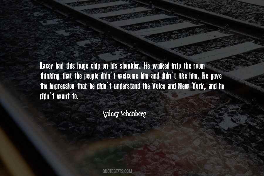 Quotes About Chip On Your Shoulder #72148