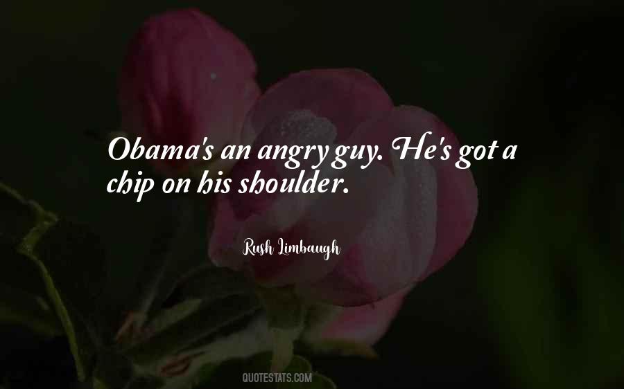 Quotes About Chip On Your Shoulder #785114