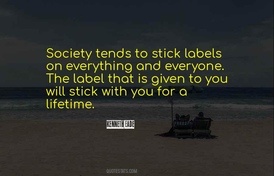 Quotes About Labels In Society #894824
