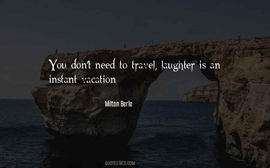 Quotes About Need To Travel #629435