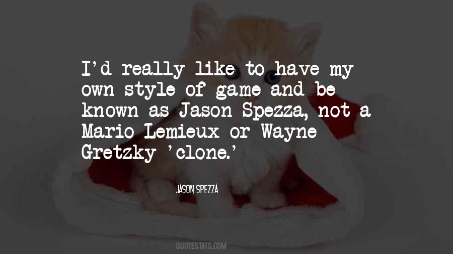 Quotes About I Have My Own Style #1642112