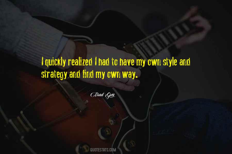 Quotes About I Have My Own Style #1665869