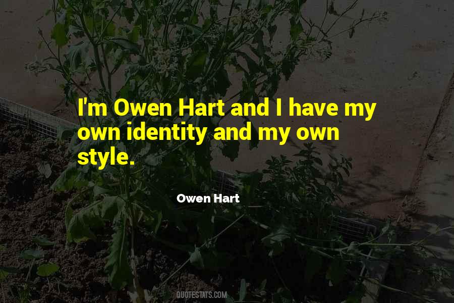 Quotes About I Have My Own Style #367143