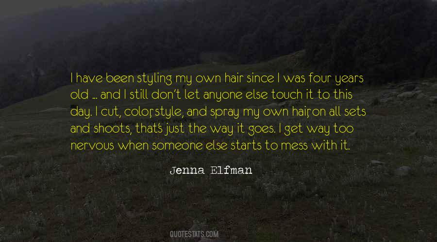 Quotes About I Have My Own Style #651083