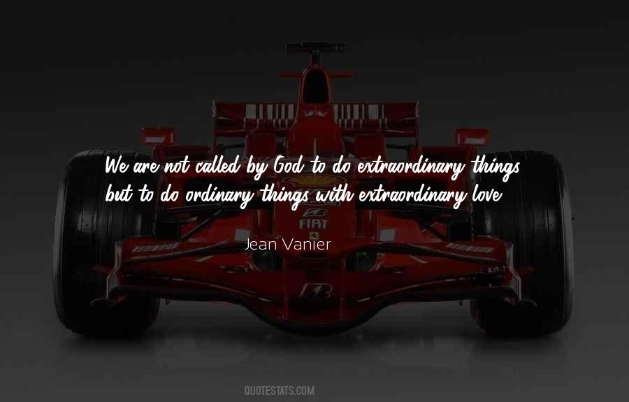 Quotes About Extraordinary Love #1273867