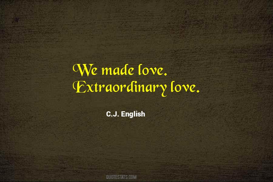 Quotes About Extraordinary Love #1808704