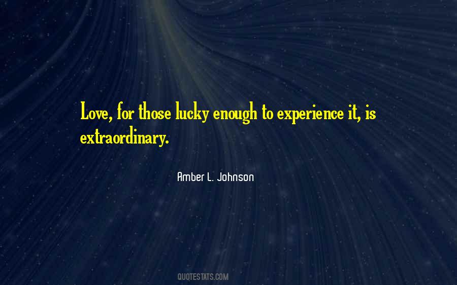 Quotes About Extraordinary Love #216968