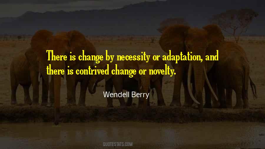 Quotes About Necessity Of Change #1278885