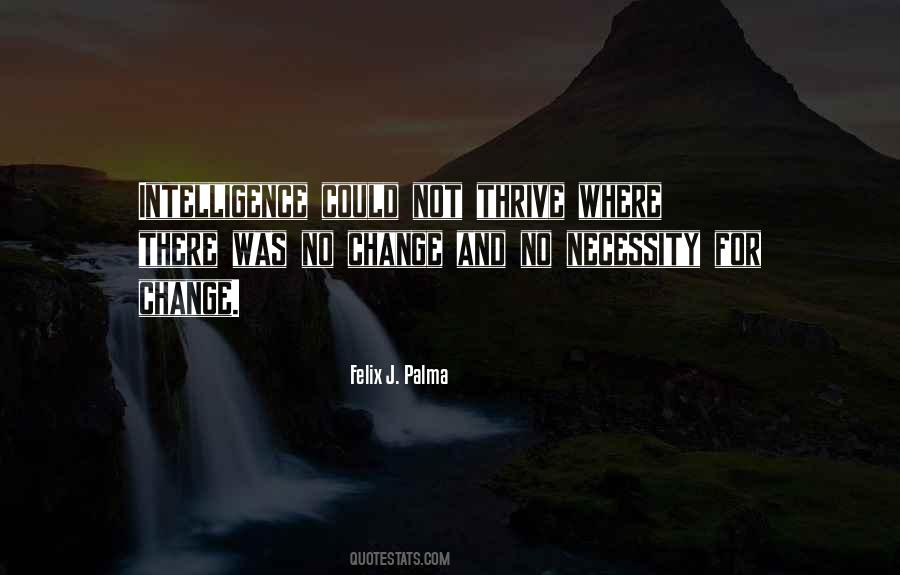 Quotes About Necessity Of Change #1546288