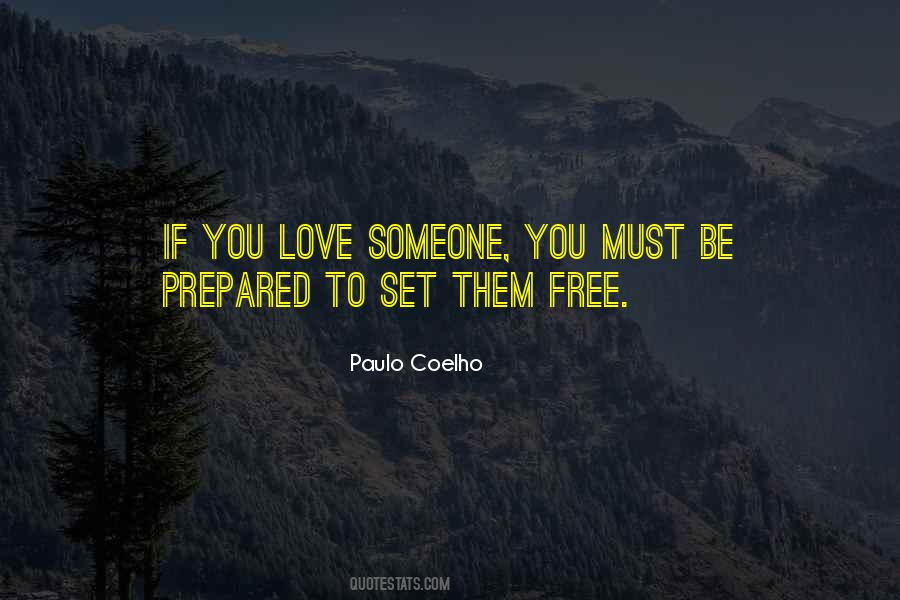 Quotes About If You Love Someone Set Them Free #1630384