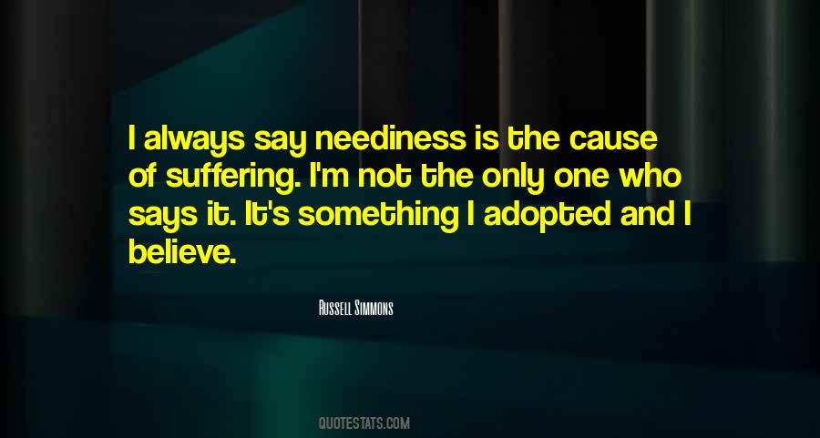 Quotes About Neediness #1813009