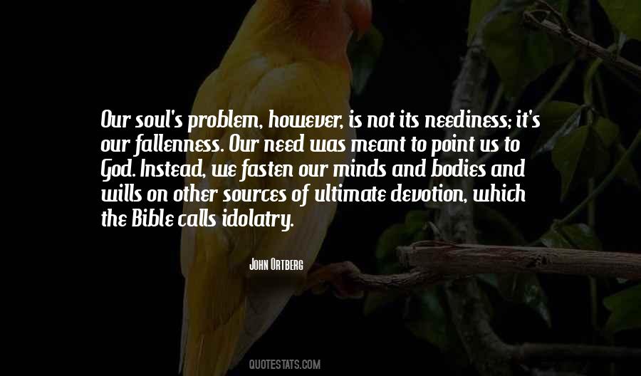 Quotes About Neediness #186370