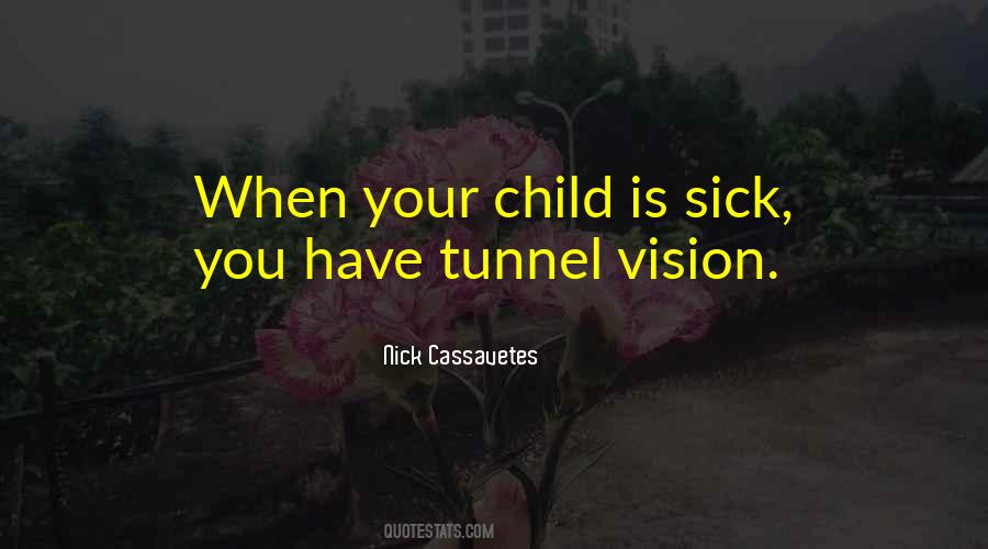 Quotes About Tunnel Vision #337914