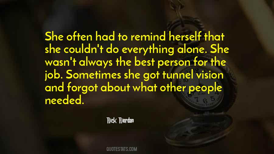 Quotes About Tunnel Vision #668552