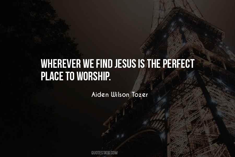 Quotes About Worship Place #791289