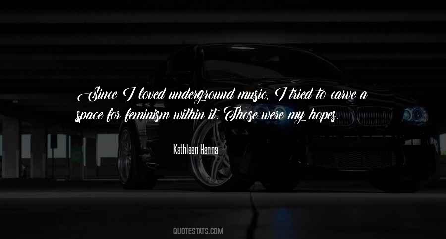 Quotes About Underground Music #781867