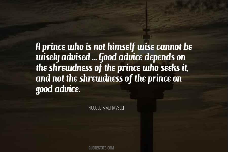 Quotes About Machiavelli's The Prince #250544