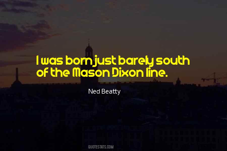 Quotes About The Mason Dixon Line #1355497