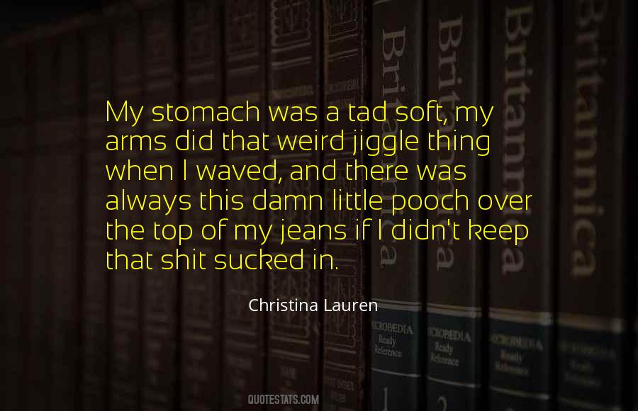 Jiggle Jiggle Quotes #1441028