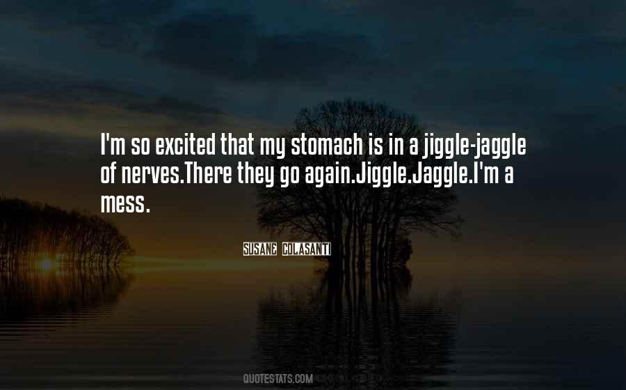 Jiggle Jiggle Quotes #929197