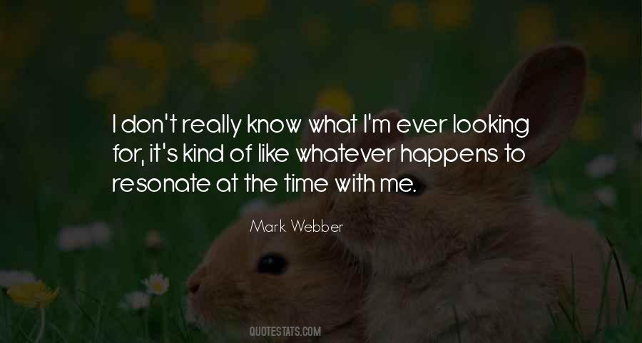Quotes About Whatever Happens Happens #10588