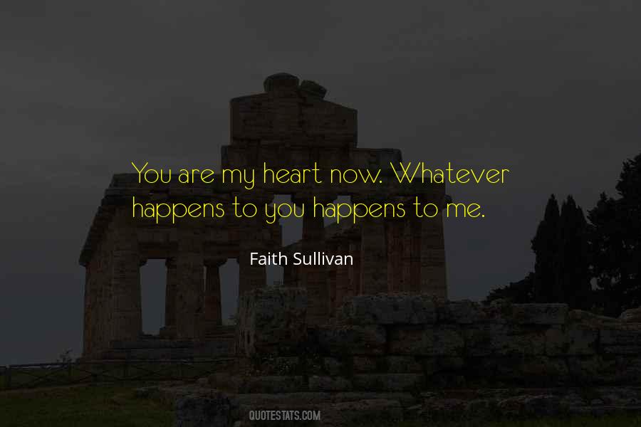 Quotes About Whatever Happens Happens #119917