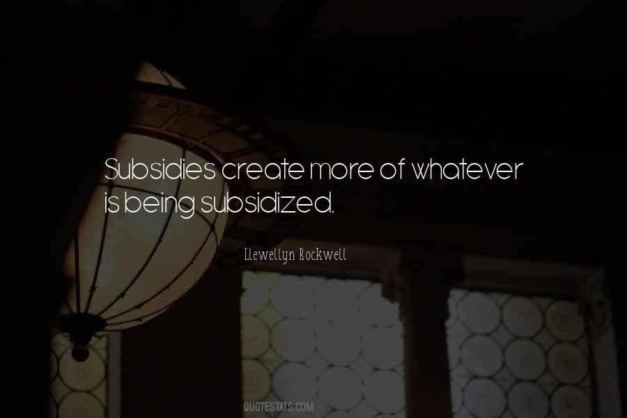 Quotes About Subsidies #96893