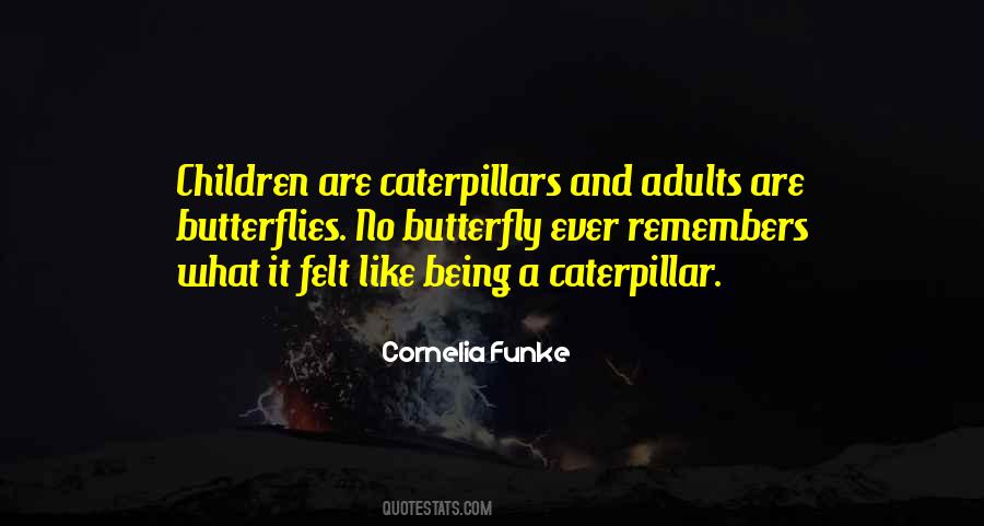 Quotes About Caterpillars And Butterflies #6962