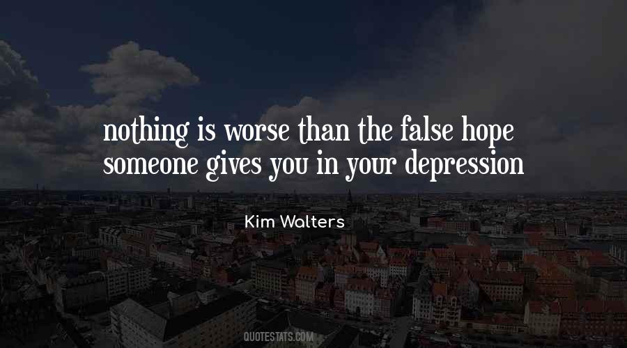 Quotes About Having False Hope #136043