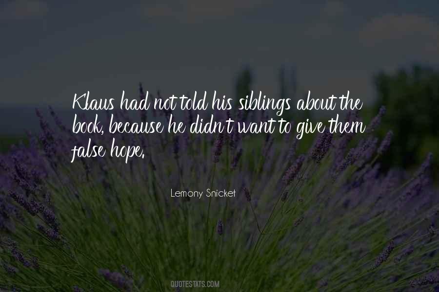 Quotes About Having False Hope #2621