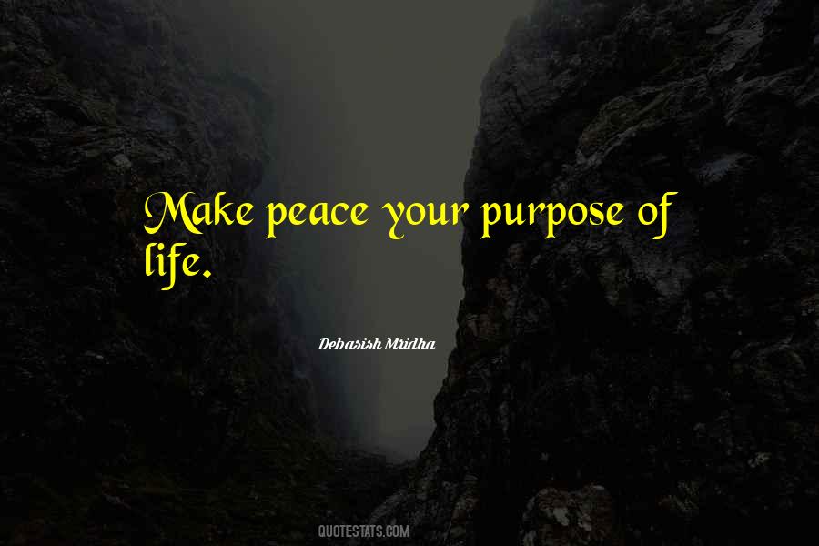 Quotes About Your Life Purpose #124944